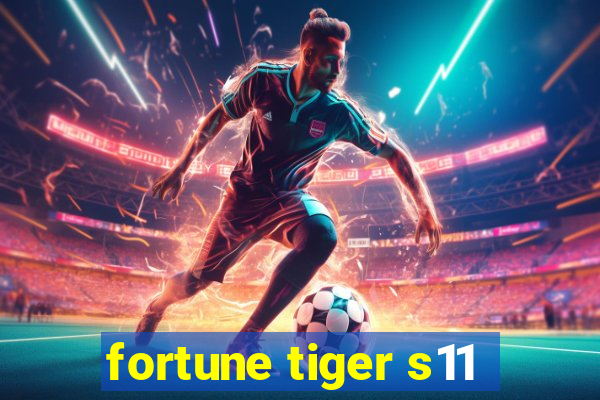 fortune tiger s11